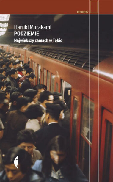 Okładka książki - Haruki Murakami, „Podziemie”
